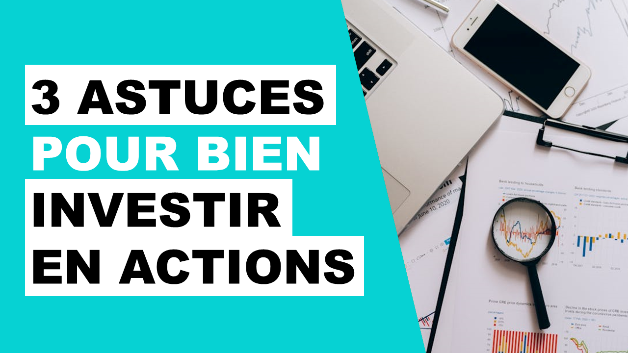 Lire la suite à propos de l’article 3 astuces pour bien investir en bourse avec les actions