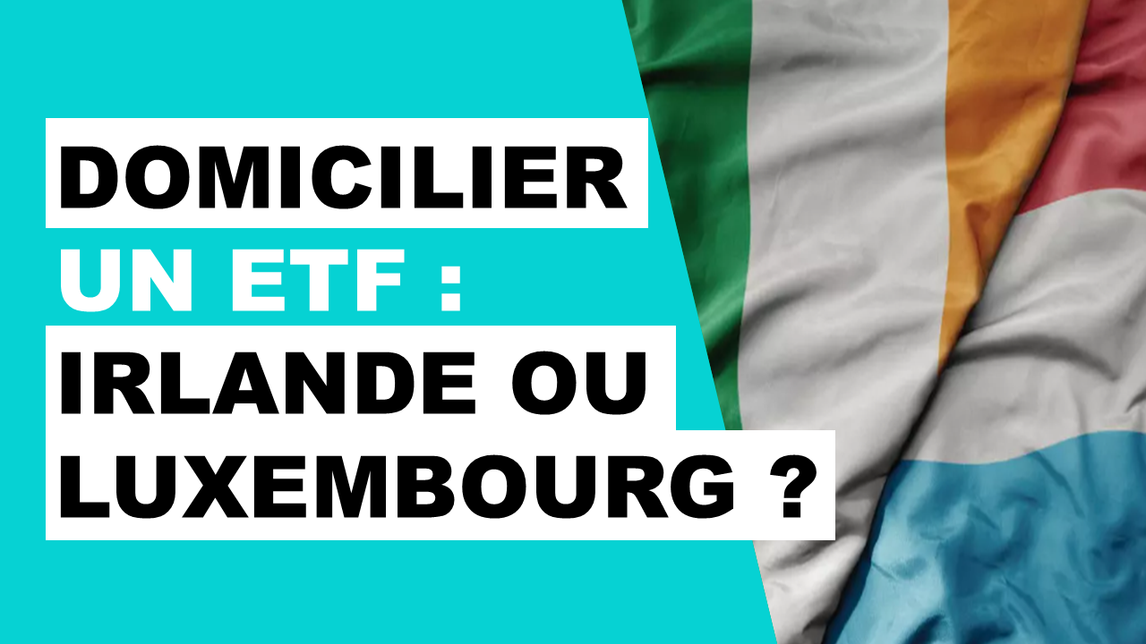 Lire la suite à propos de l’article Pourquoi les ETF sont domiciliés en Irlande plutôt qu’au Luxembourg ?