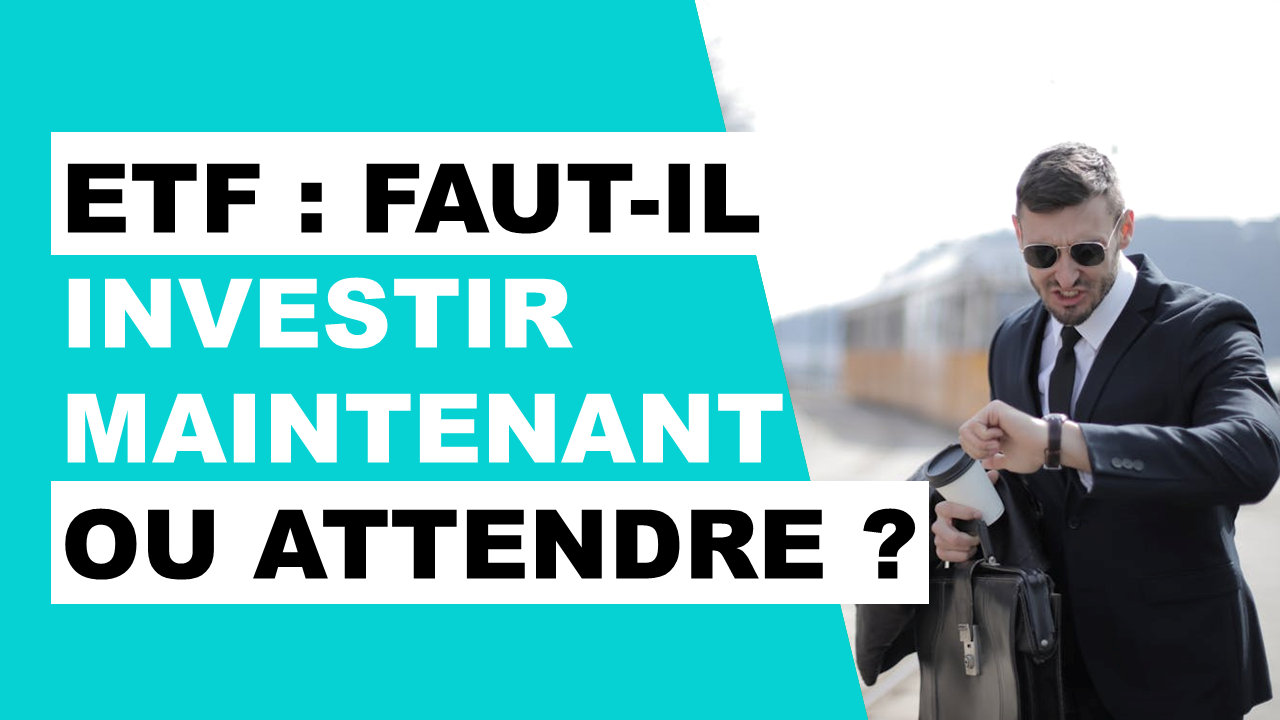 Lire la suite à propos de l’article Est-ce le bon moment pour investir en ETF ?