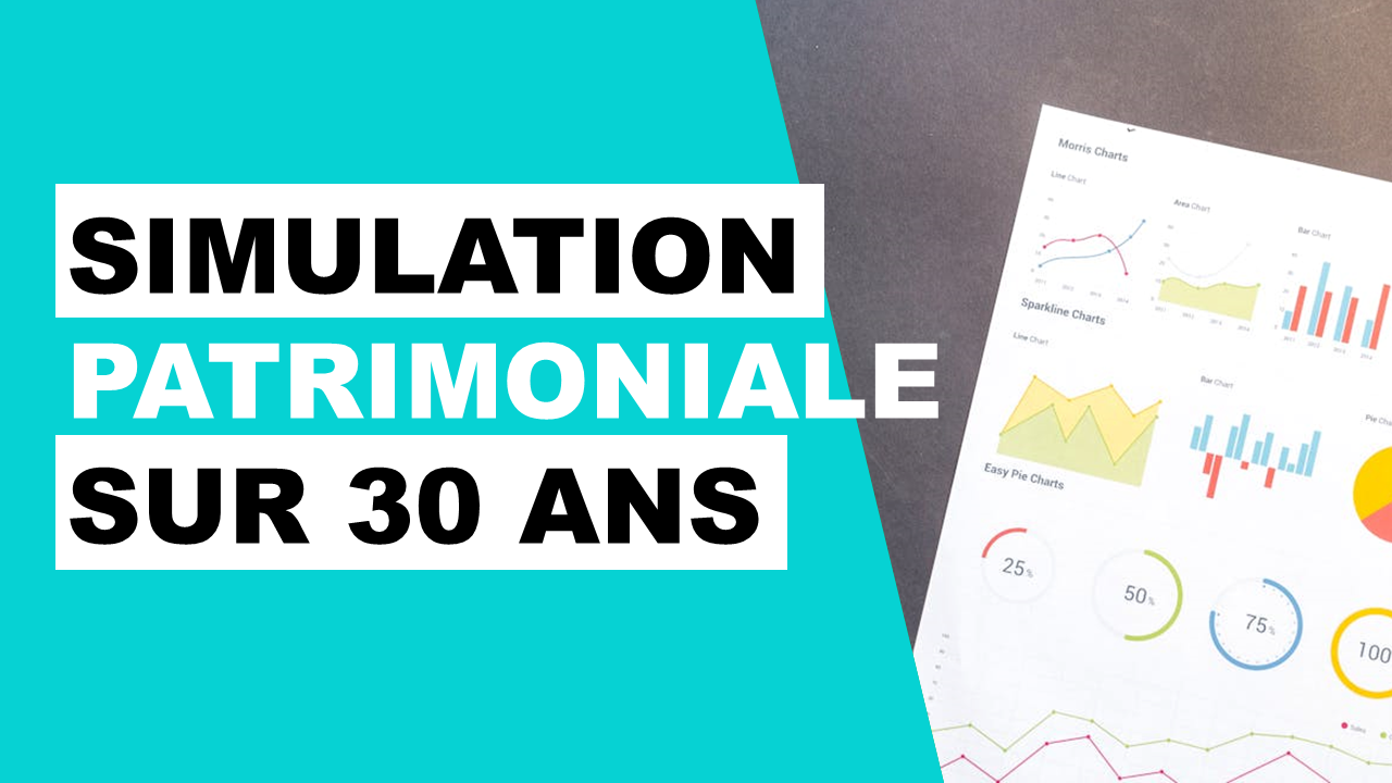 Lire la suite à propos de l’article Simulation patrimoniale sur une période de 30 ans