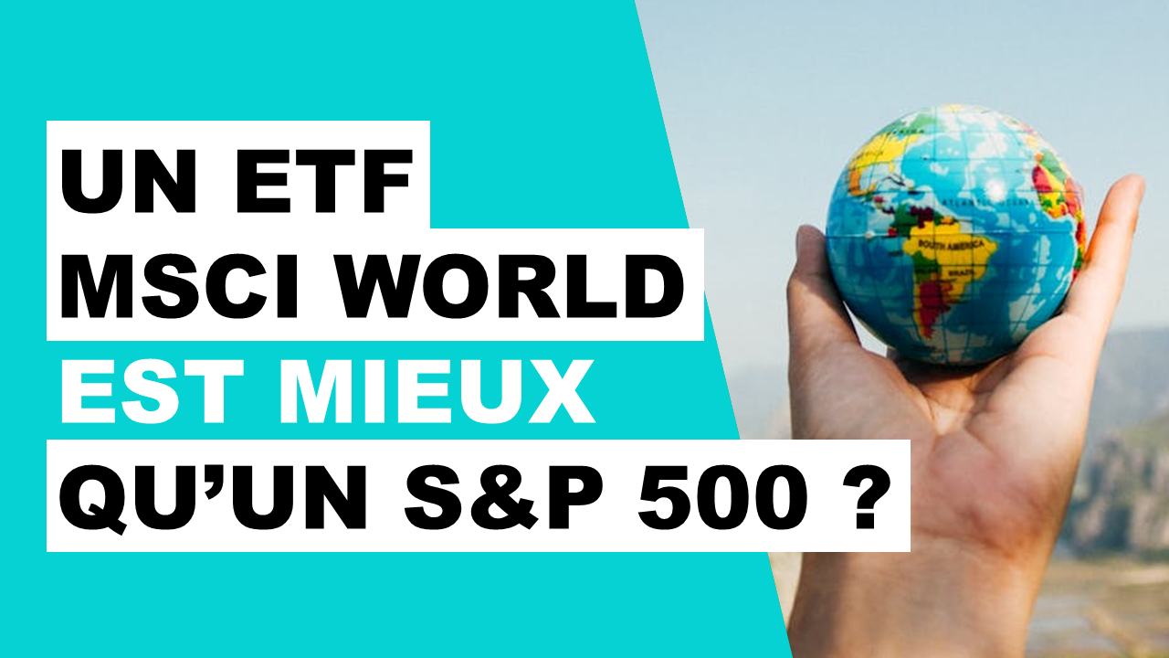 Lire la suite à propos de l’article L’ETF MSCI World est-il meilleur que le S&P 500 ?